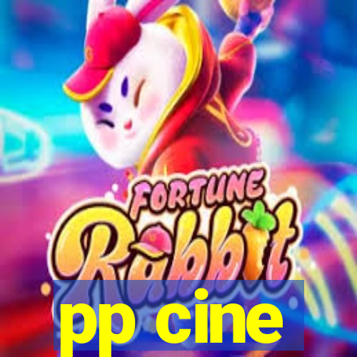 pp cine